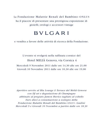 Mercoledì 9 e giovedì 10, Genova: esposizione e vendita di gioielli, orologi e accessori vintage B V L G A R I a favore della Fondazione Malattie Renali del Bambino - ONLUS