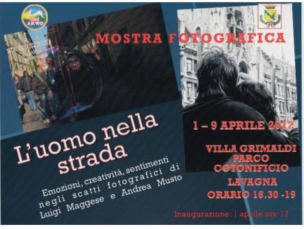 FIno al 9 Aprile, Lavagna: Mostra fotografica “L'uomo nella strada. Immagini, emozioni, sentimenti che si creano in noi nell'incontro con gli altri, sulle strade del mondo”. 
