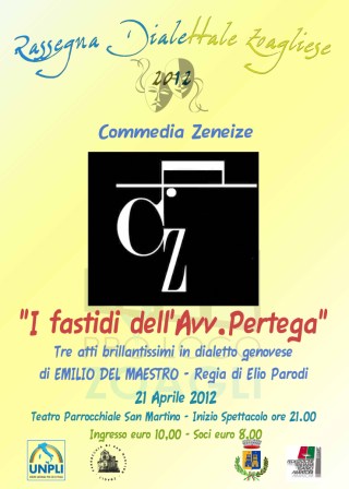 21 Aprile, Zoagli: Sesta serata della Rassegna Dialettale Zoagliese con la Compagnia Dialettale “COMMEDIA ZENEIZE” ne "I fastidi dell'Avvocato Pertega"